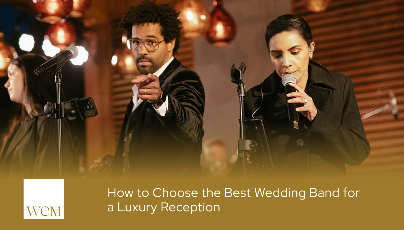 How to Choose the Best Wedding Band for a Luxury Reception